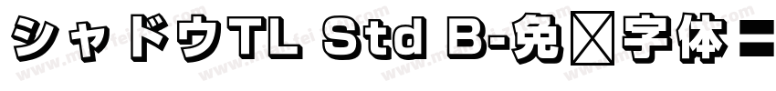 シャドウTL Std B字体转换
